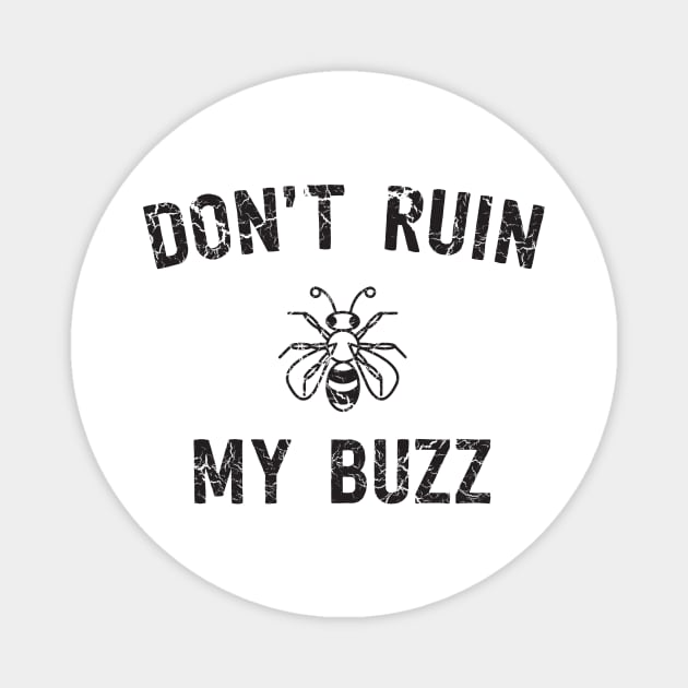 Don't ruin my buzz beers Magnet by Blister